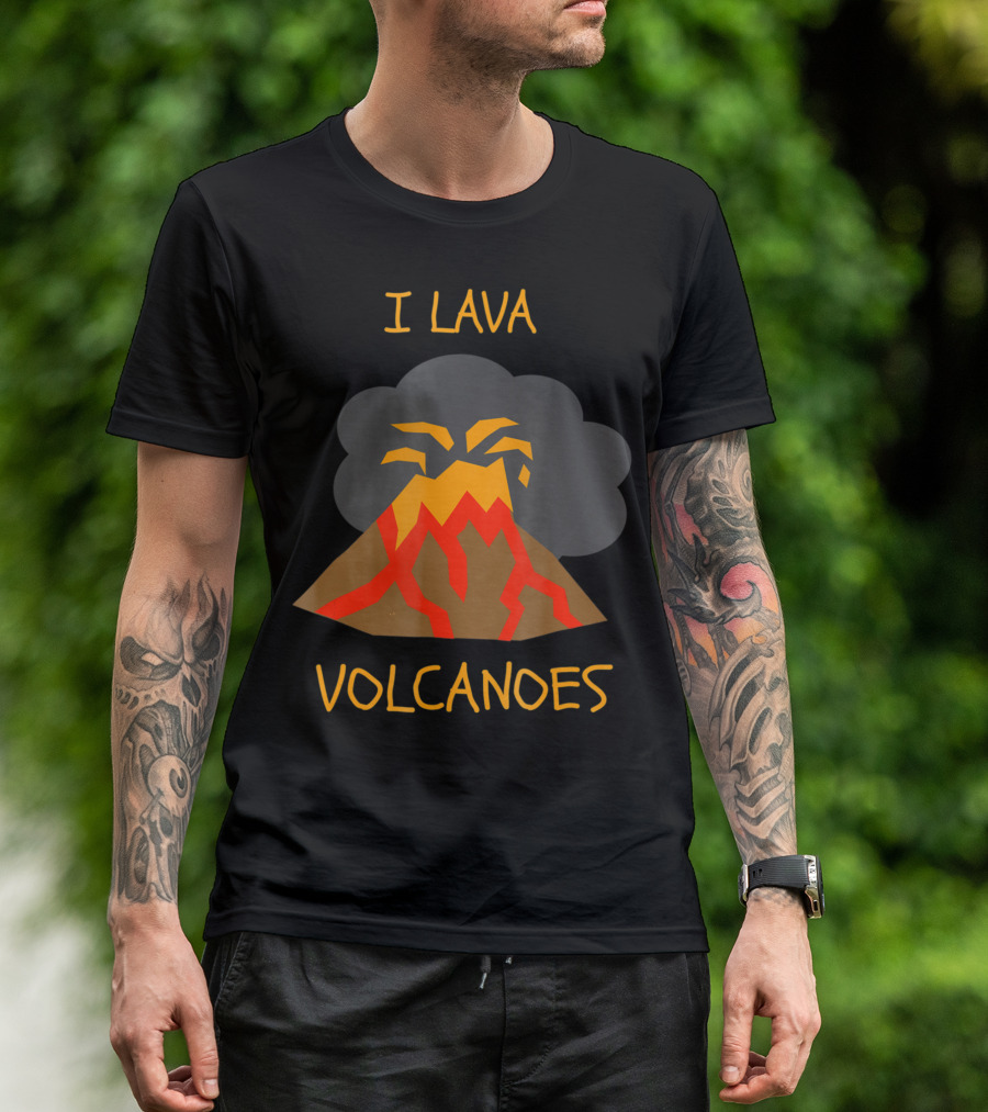 I Lava Volcanoes Volcano Lover Geology T-Shirt