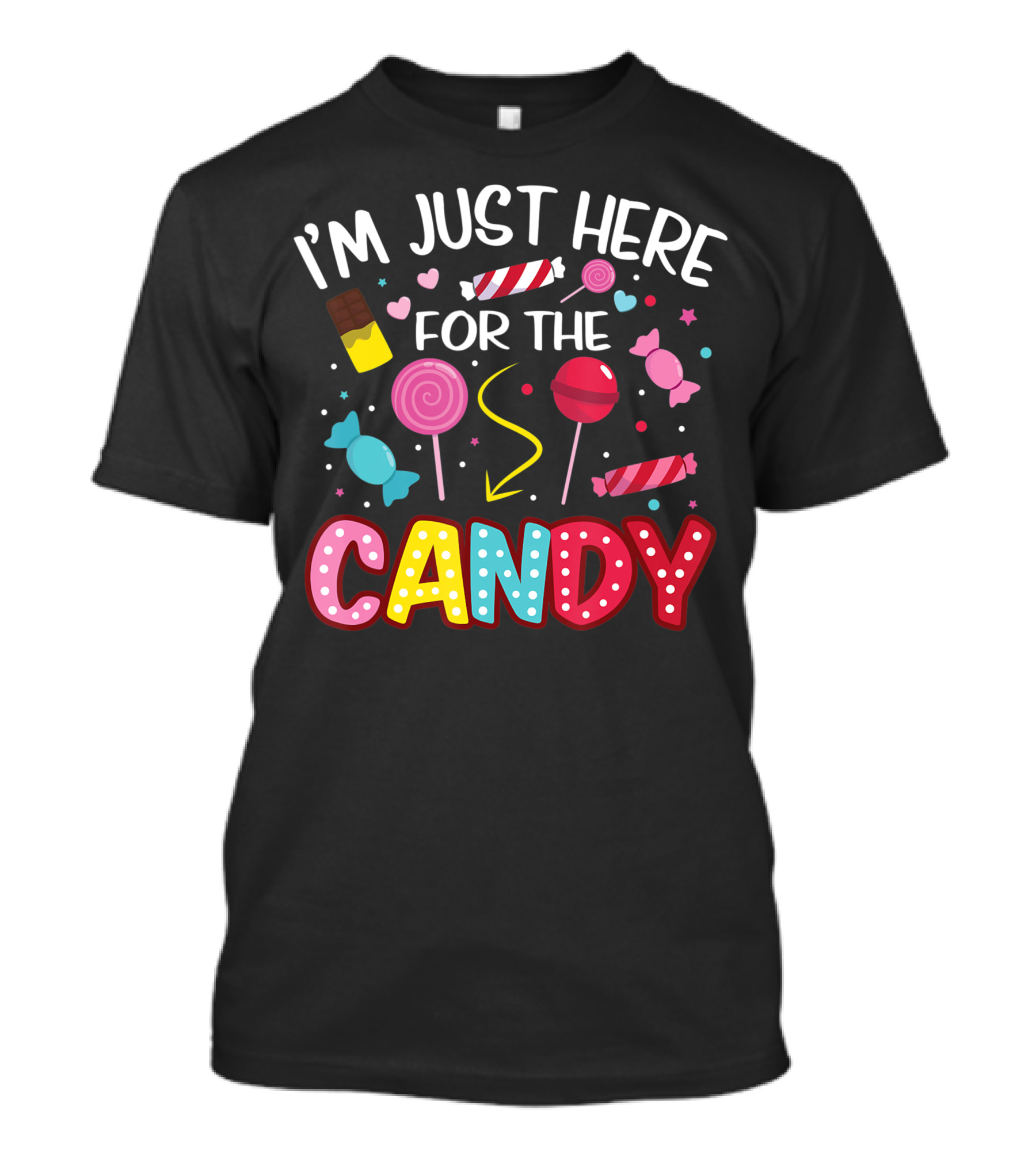 I'm Just Here For The Candy Funny Halloween Lollipops And Sweets T-Shirt