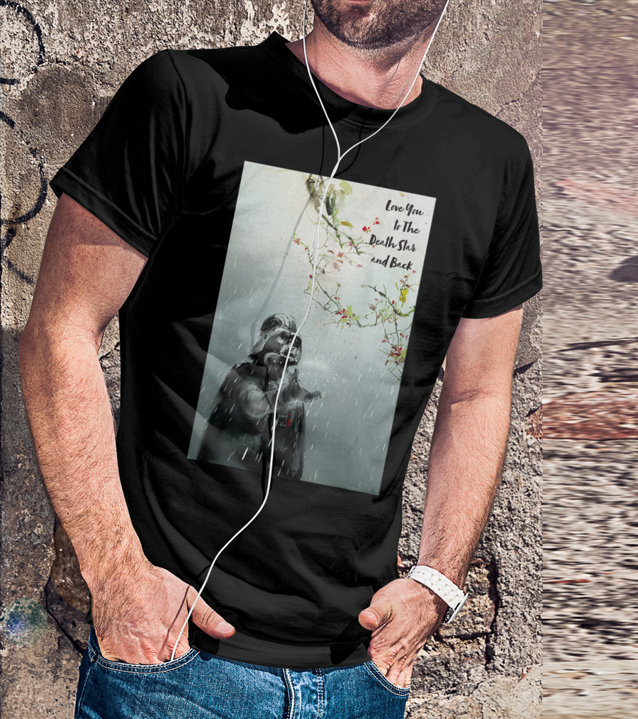 Love You To The Death Star And Back Darth Vader Star Wars T-Shirt
