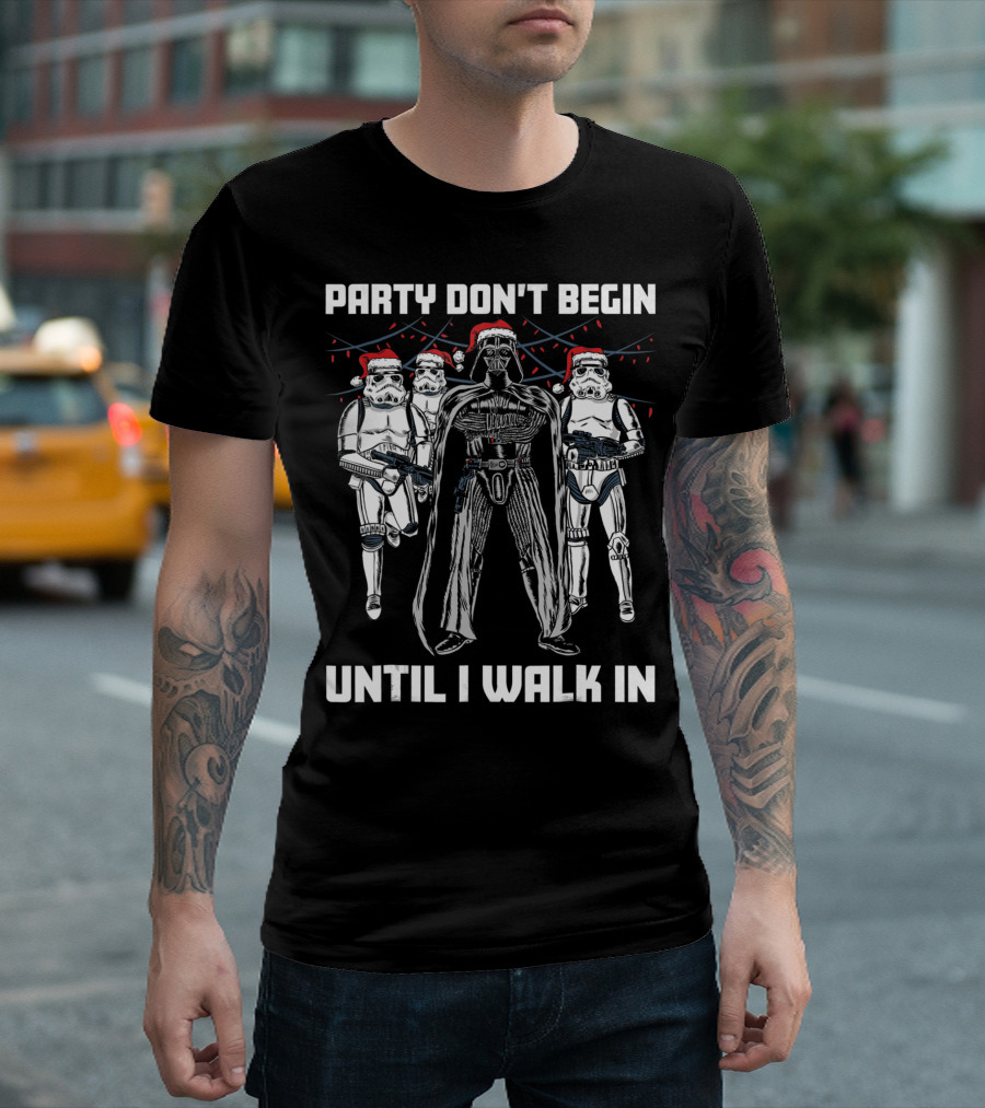 Star Wars Santa Vader Party Don't Begin Until I Walk In T-Shirt