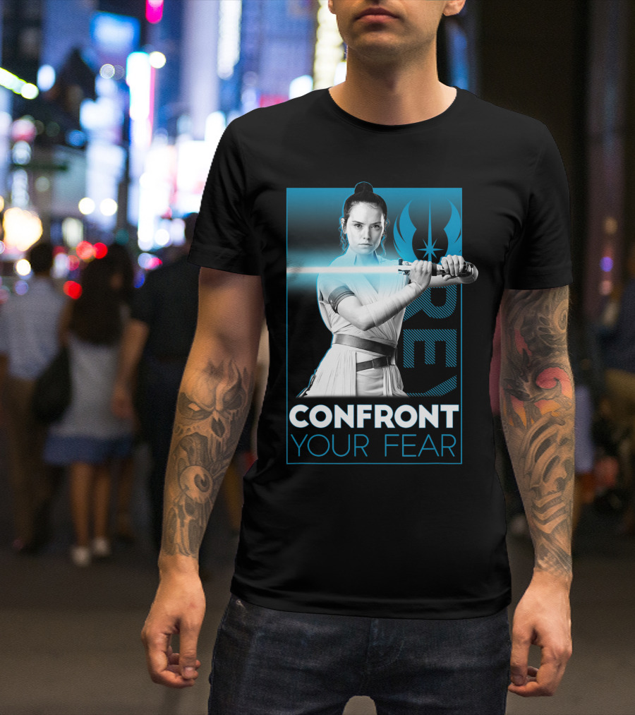 Rey Confront Your Fear Star Wars The Rise Of Skywalker T-Shirt