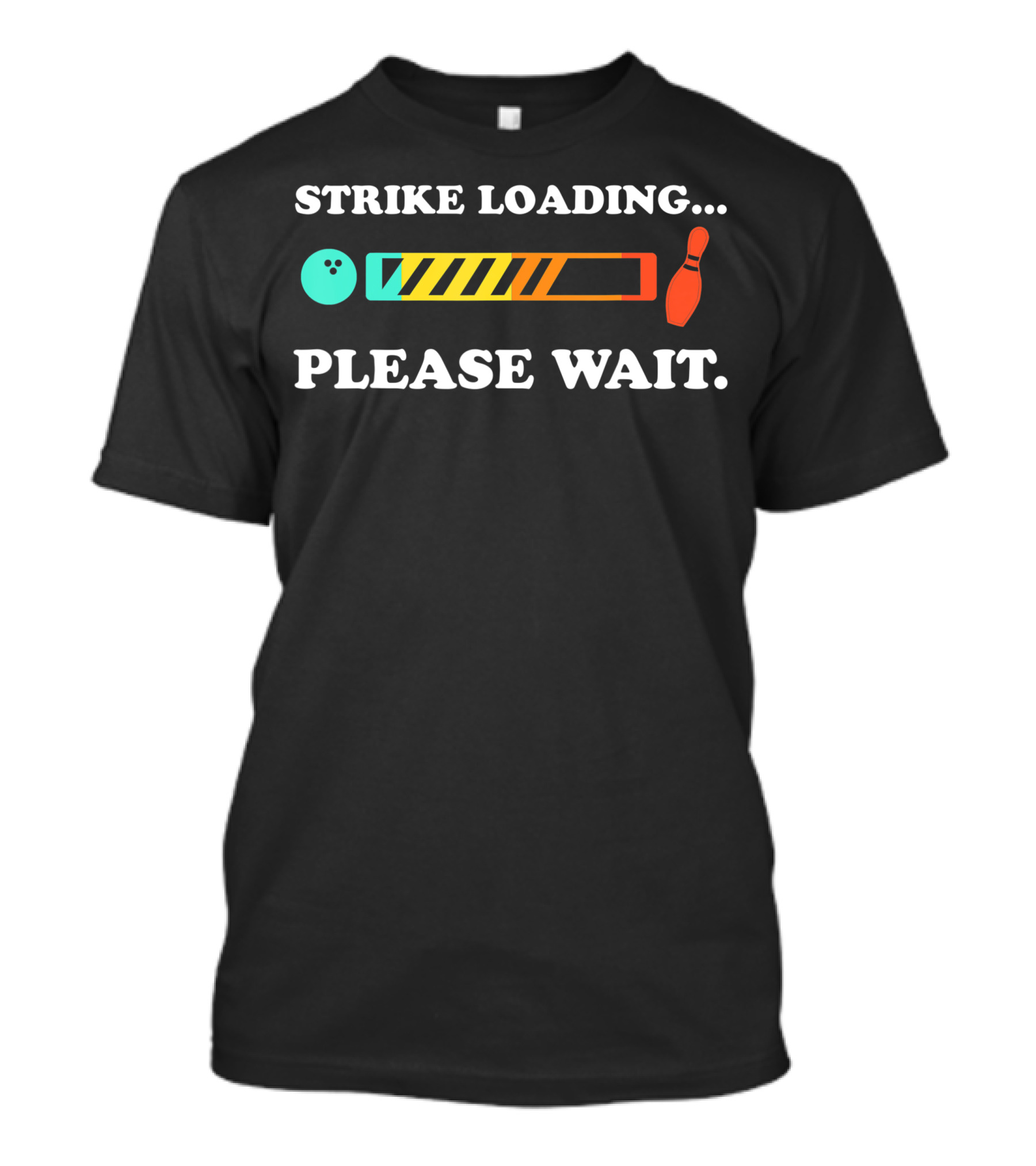 Bowling Strike Loading Please Wait Pin And Ball Progress Bar T-Shirt
