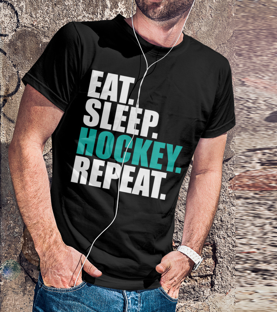 Eat Sleep Hockey Repeat Hockey Lovers Passion For The Game T-Shirt