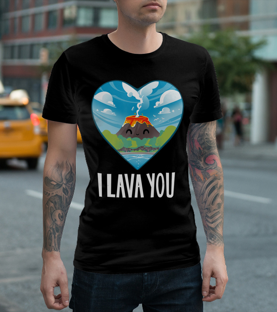 I Lava You Heart Volcano Valentines Day Anniversary Birthday T-Shirt