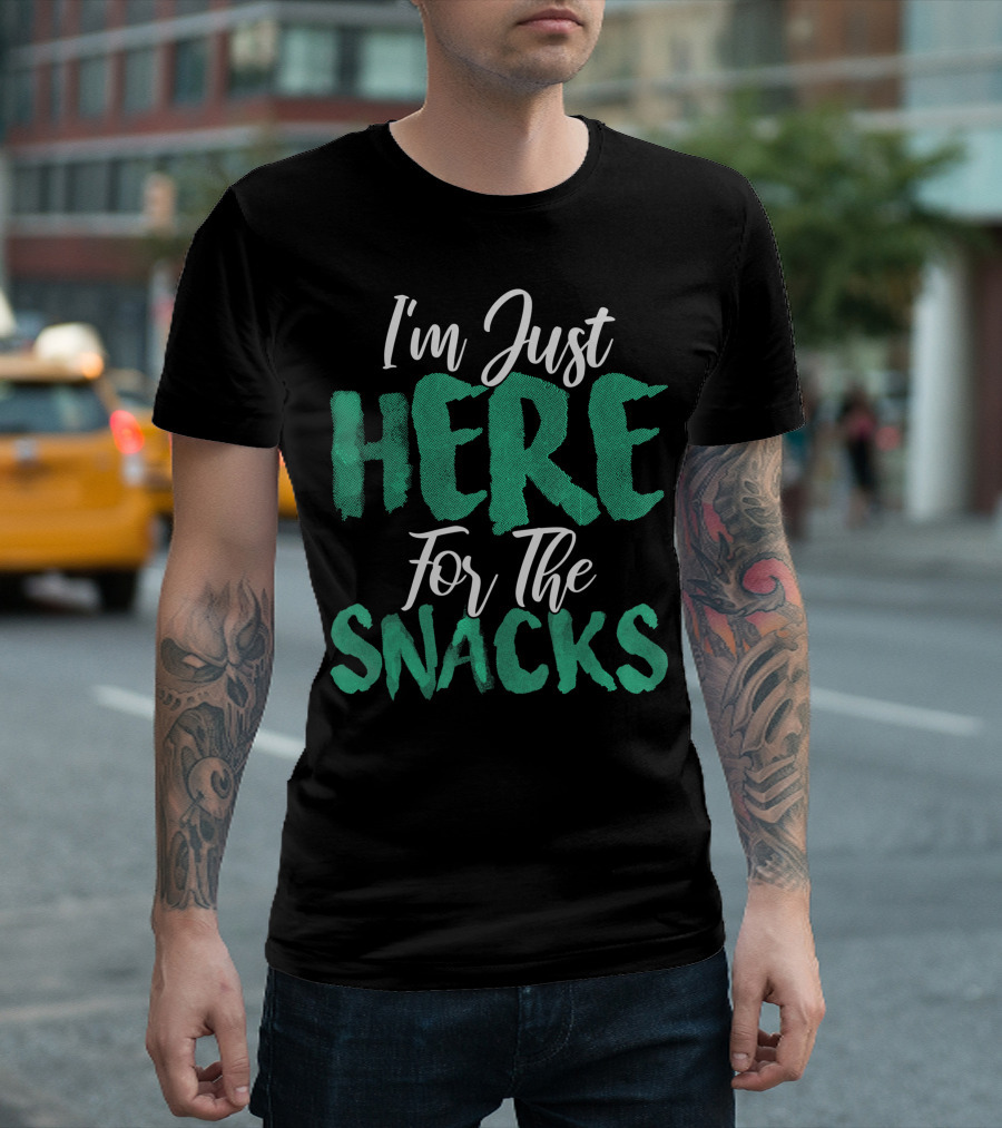 I'm Just Here For The Snacks For Snack Lovers T-Shirt