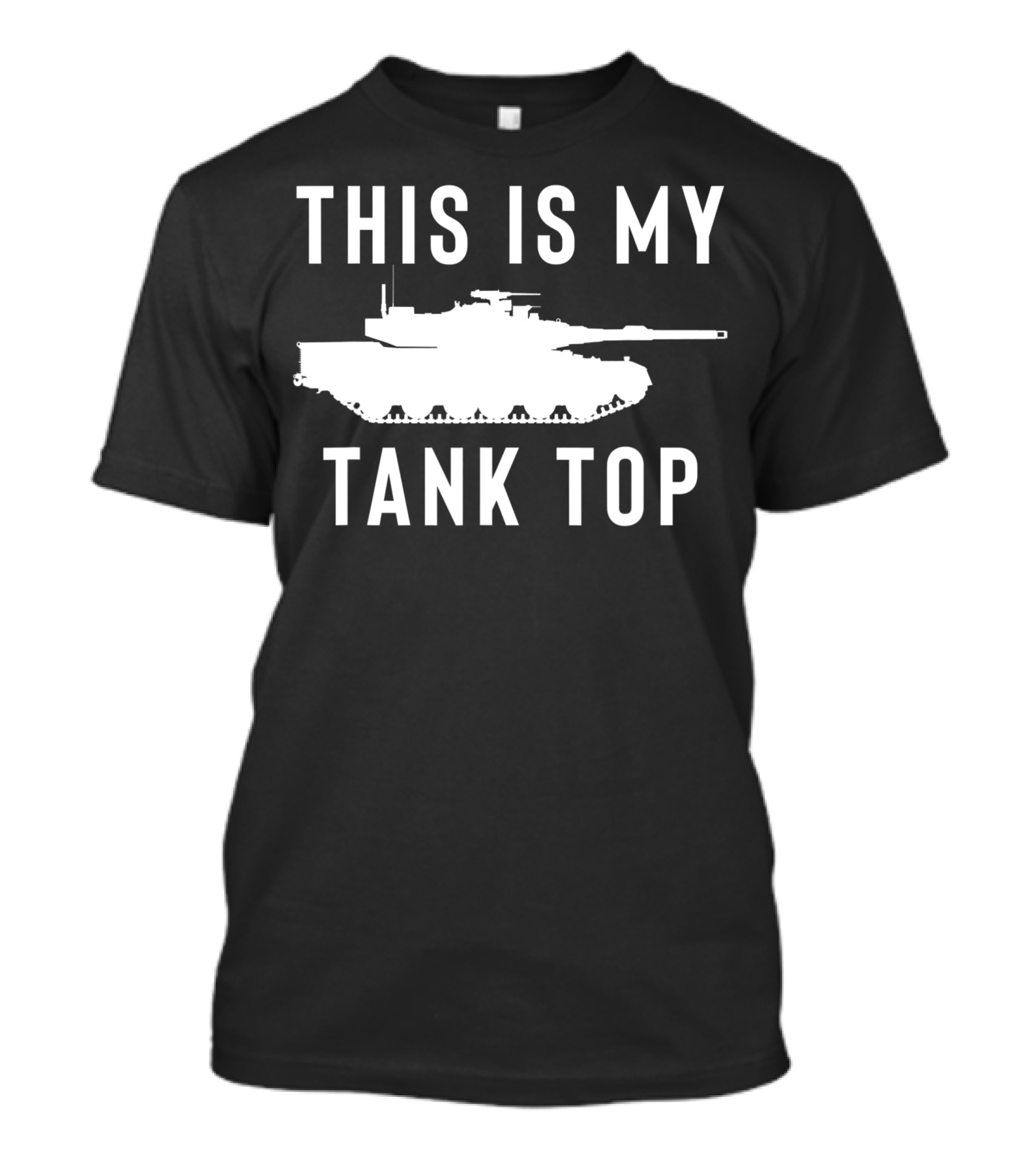 This Is My Tank Top M1 Abrams Sarcastic Military Pun T-Shirt