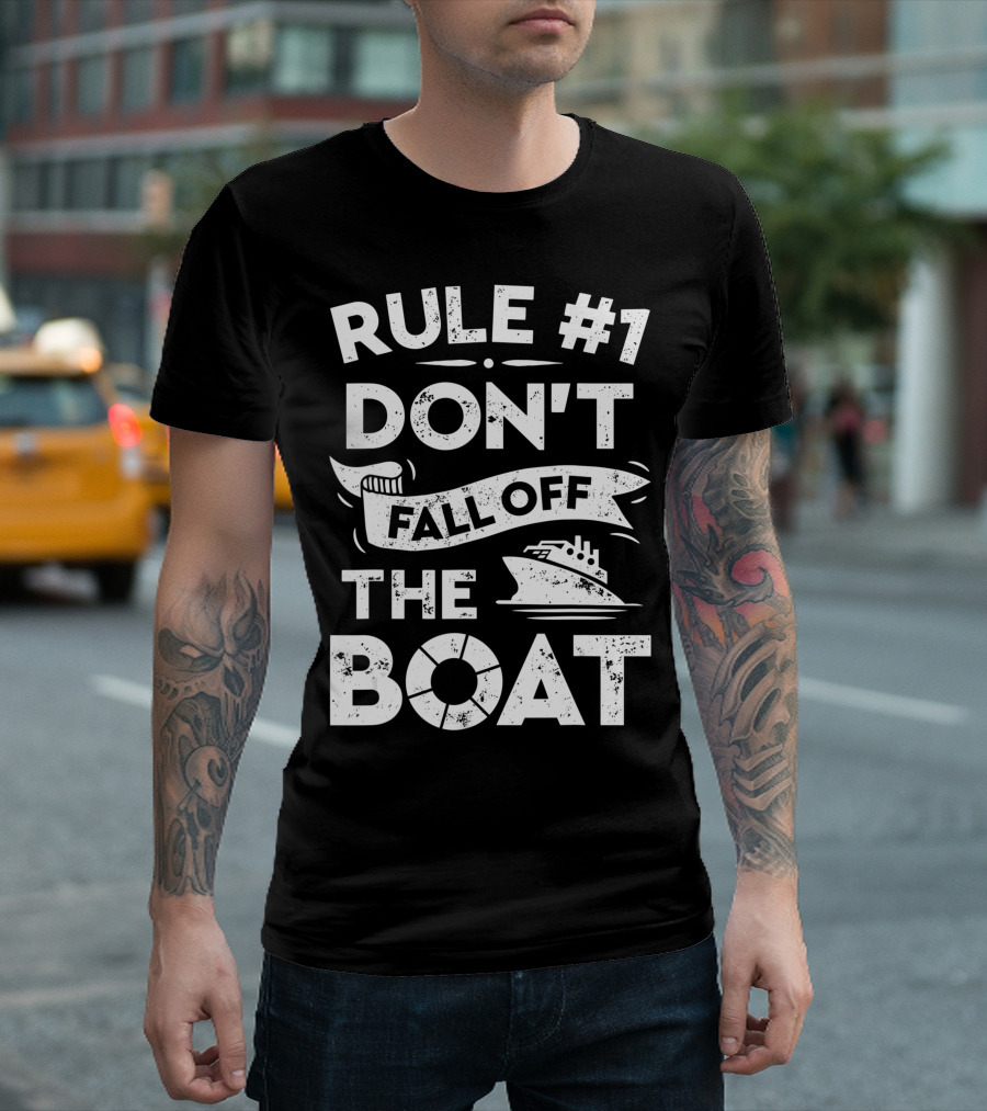 Rule Number 1 Don't Fall Off The Boat Cruise Ship With Life Preserver And Ocean Liner T-Shirt