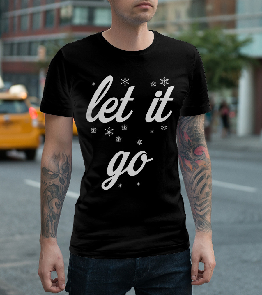 Let It Go With Frozen Snowflakes Let It Go Snowflakes T-Shirt