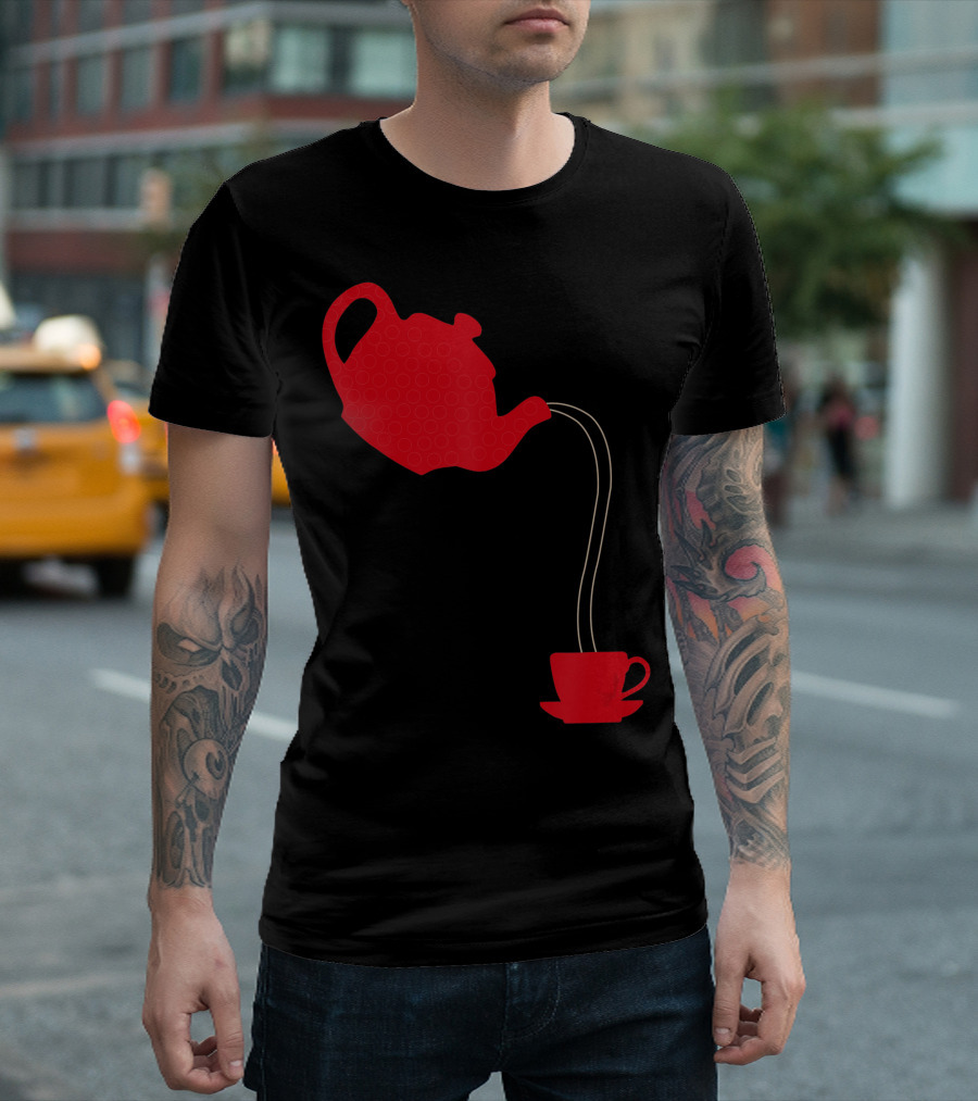 Cool Teapot Pouring Into Cup Tea Party Time Lover T-Shirt