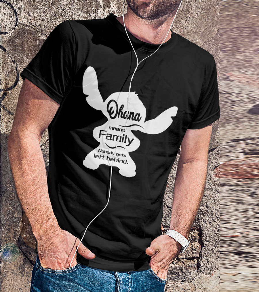 Ohana Means Family Nobody Gets Left Behind Hawaii Love T-Shirt