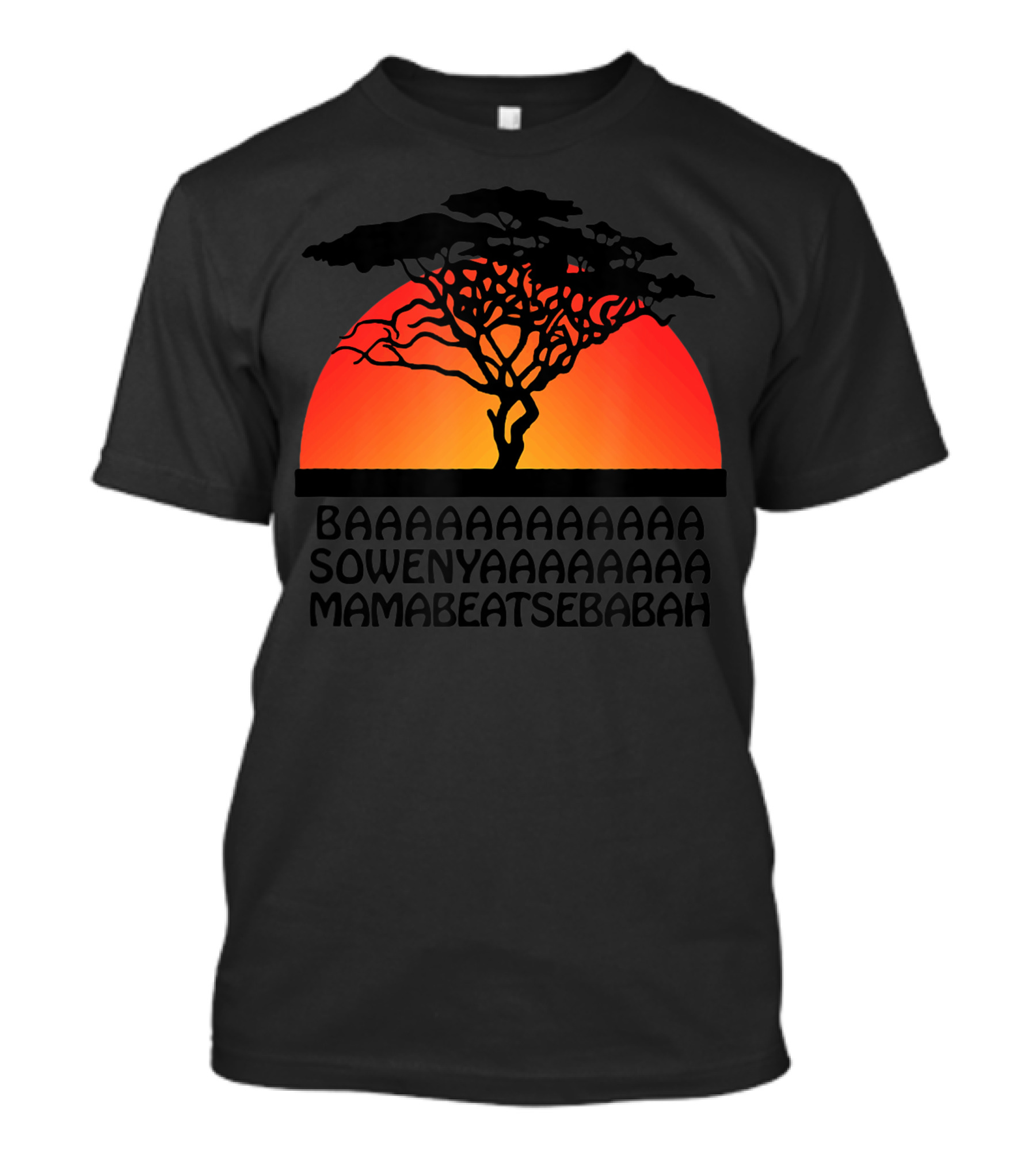 Baaaaa Sowenyaaaaaaa Mamabeatsebabah African Tree Sunset T-Shirt