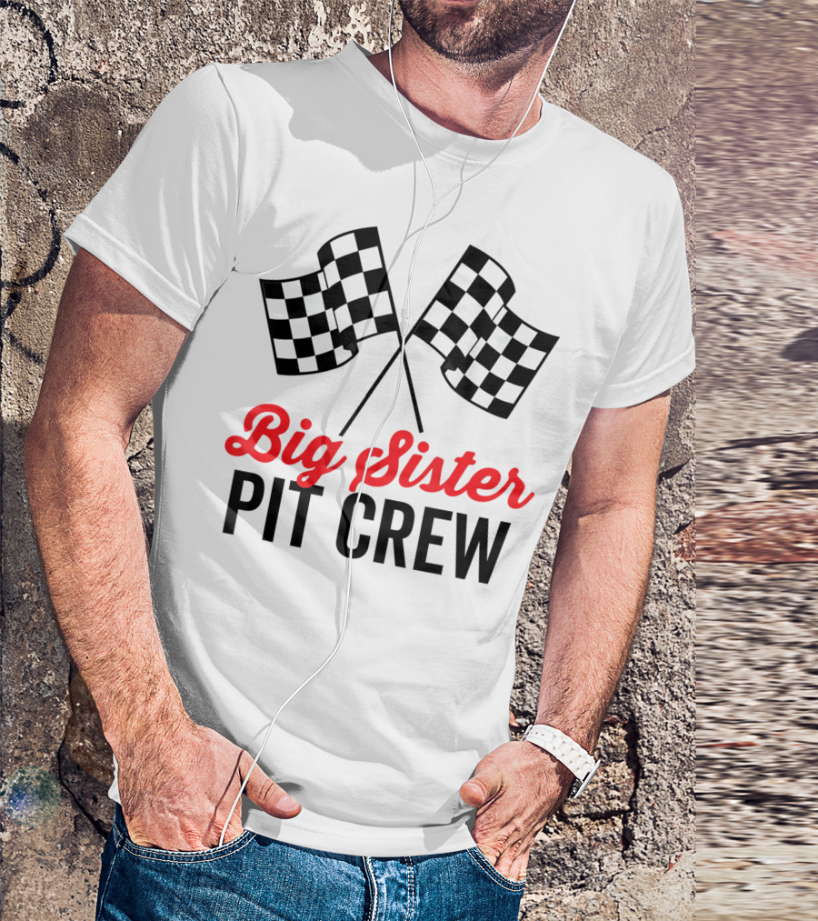 Big Sister Pit Crew Racing Party Team With Checkered Flags T-Shirt
