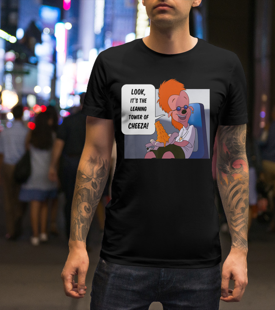 Disney A Goofy Movie Look It's The Leaning Tower Of Cheeza T-Shirt