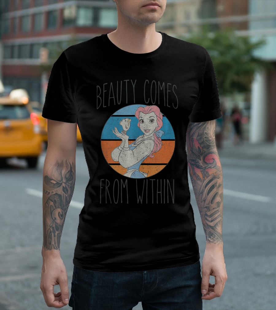 Beauty Comes From Within Disney Beauty And The Beast Belle T-Shirt