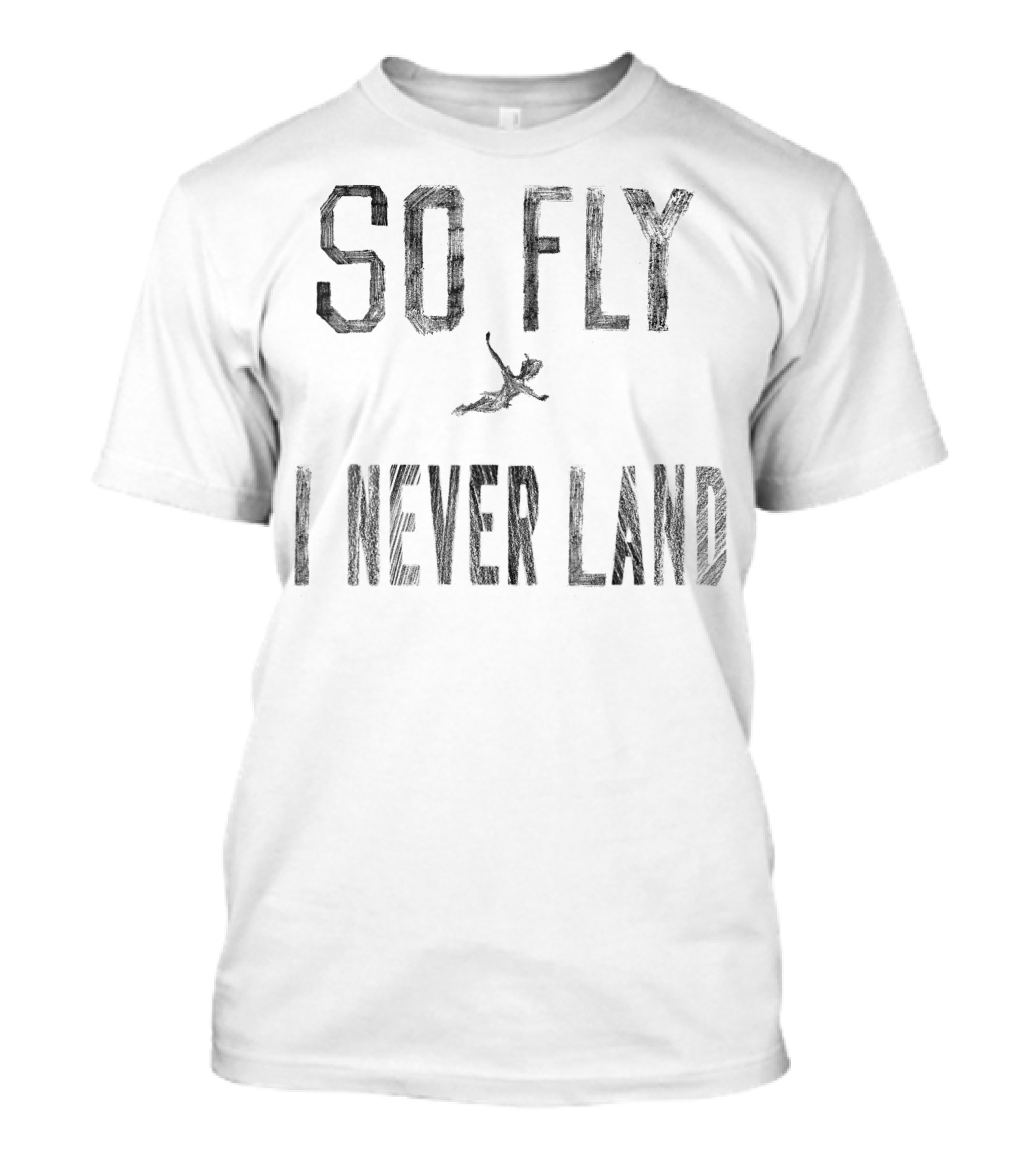 Disney Peter Pan So Fly I Never Land T-Shirt