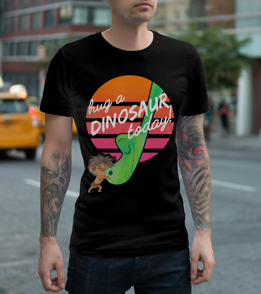 Hug A Dinosaur Today Disney Pixar Good Dinosaur T-Shirt