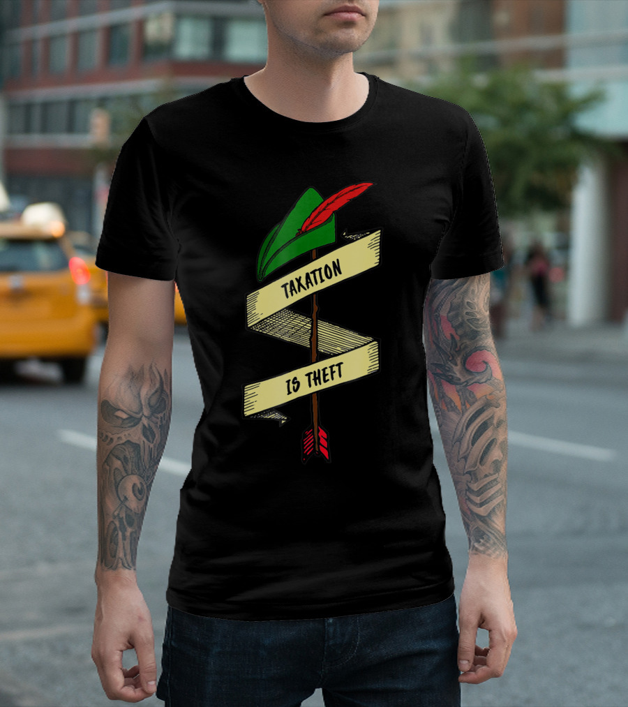 Robin Hood Taxation Is Theft Iconic Hat And Arrow Banner T-Shirt