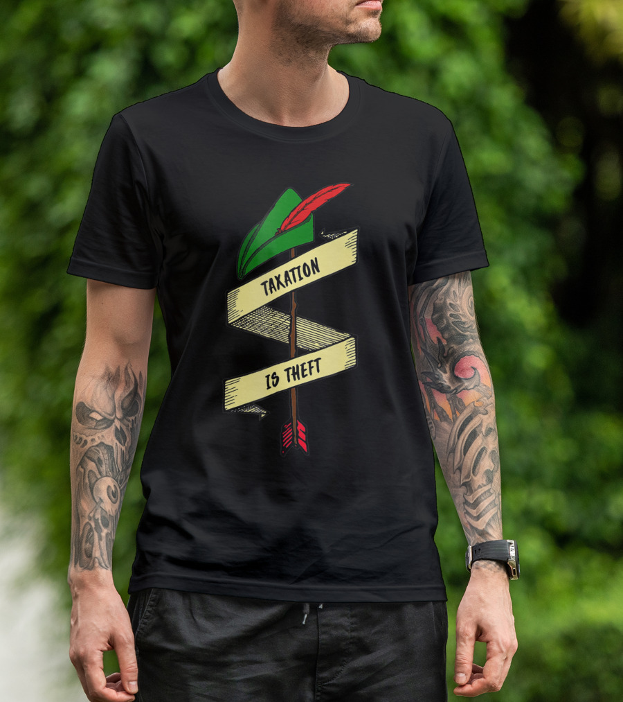 Robin Hood Taxation Is Theft Iconic Hat And Arrow Banner T-Shirt