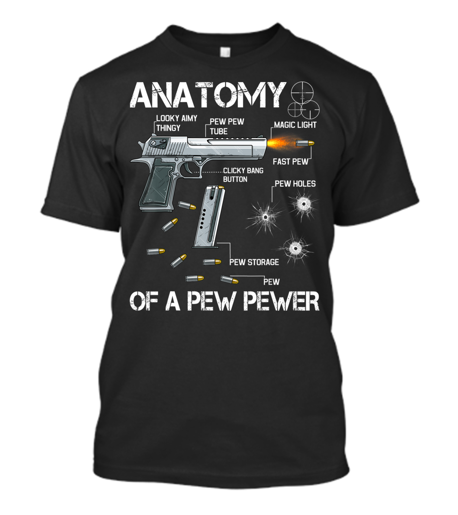 Anatomy Looky Aimy Thingy Pew Pew Tube Clicky Bang Button Magic Light Fast Pew Holes Storage Ammo Gun Lovers T-Shirt