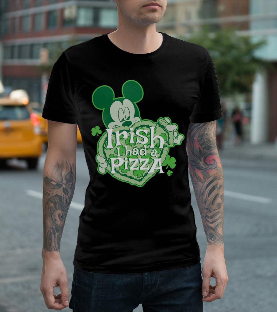 Disney Mickey Irish I Had a Pizza T-Shirt