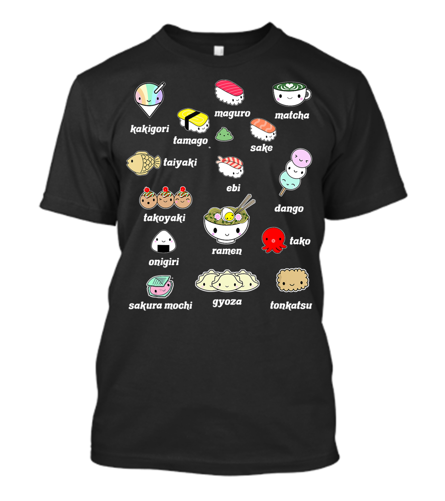 Kawaii Japanese Food Lover: Kakigori, Maguro, Matcha, Tamago, Sake, Taiyaki, Ebi, Dango, Takoyaki, Ramen, Tako, Onigiri, Sakura Mochi, Gyoza, Tonkatsu T-Shirt