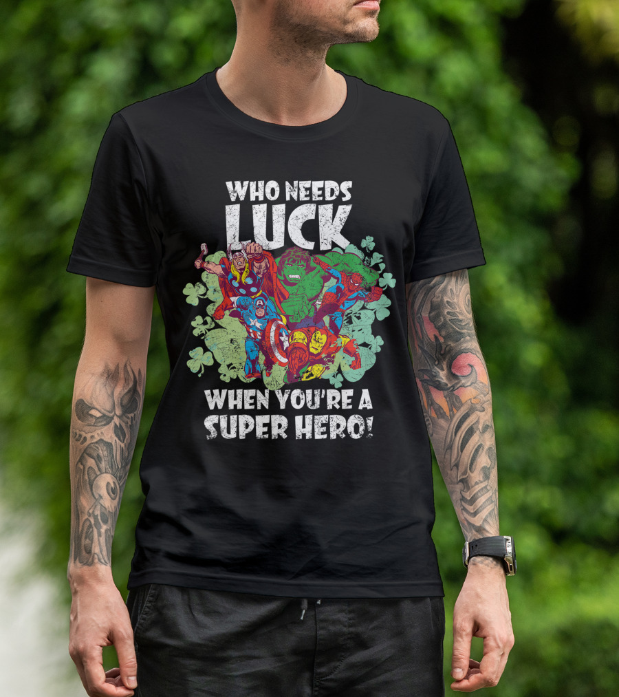 Who Needs Luck When You're A Super Hero Marvel St Patricks Day Shamrock T-Shirt