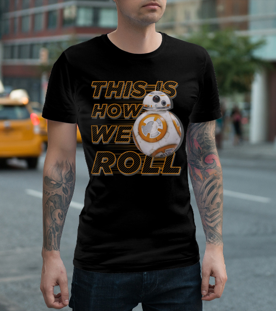 Star Wars BB-8 This Is How We Roll T-Shirt