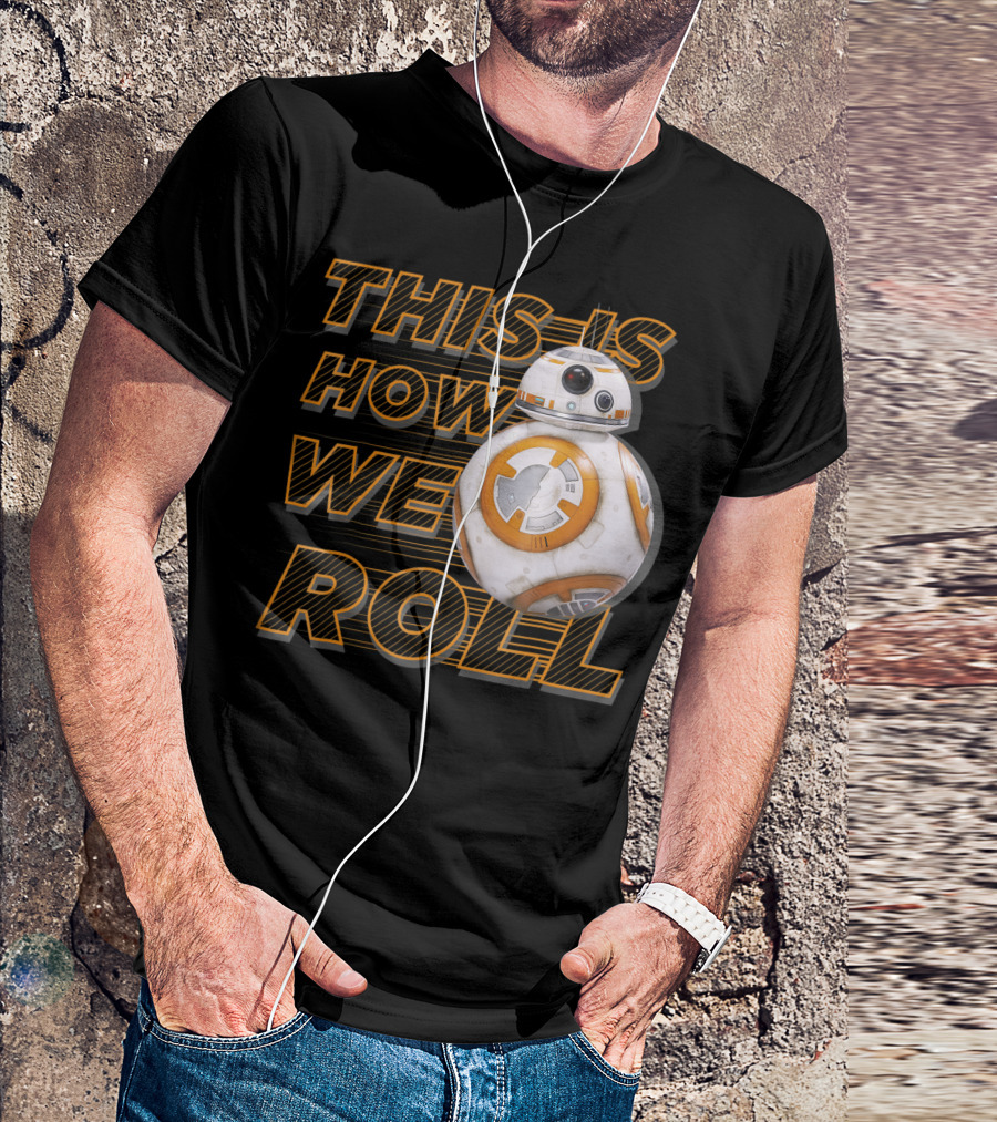 Star Wars BB-8 This Is How We Roll T-Shirt