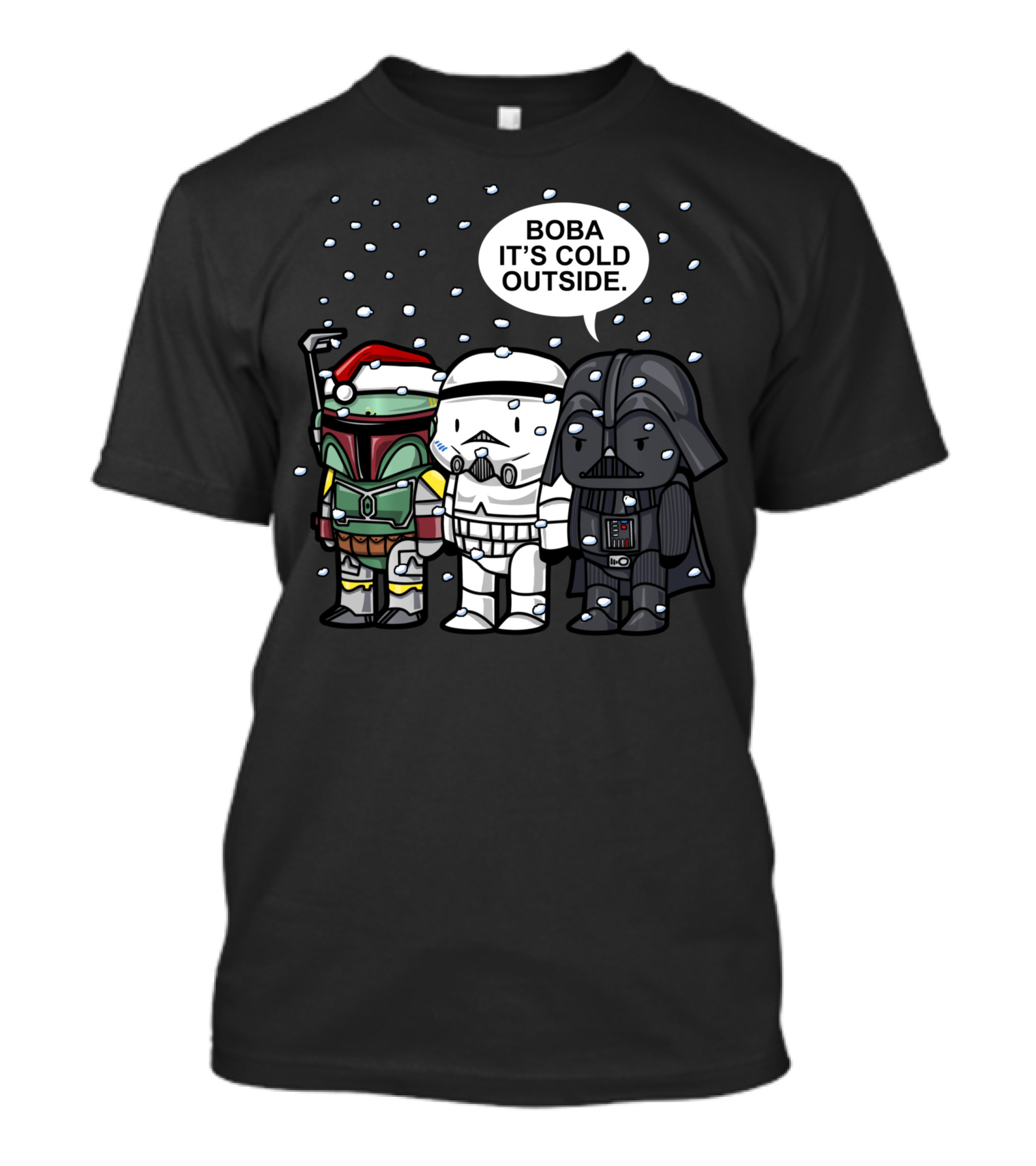 Star Wars Christmas Boba It's Cold Outside With Boba Fett In Santa Hat And Stormtrooper And Darth Vader In Snow T-Shirt