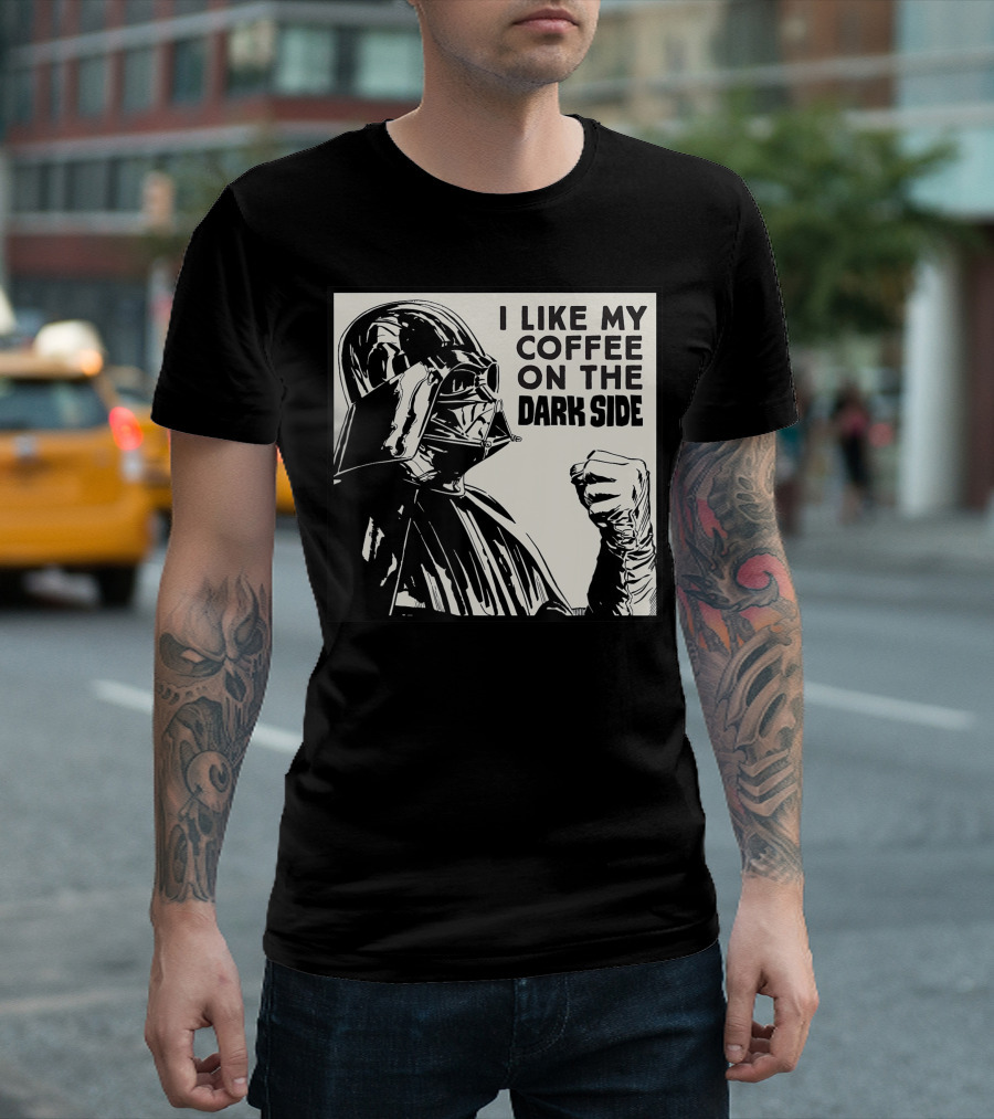 I Like My Coffee On The Dark Side Star Wars Darth Vader T-Shirt