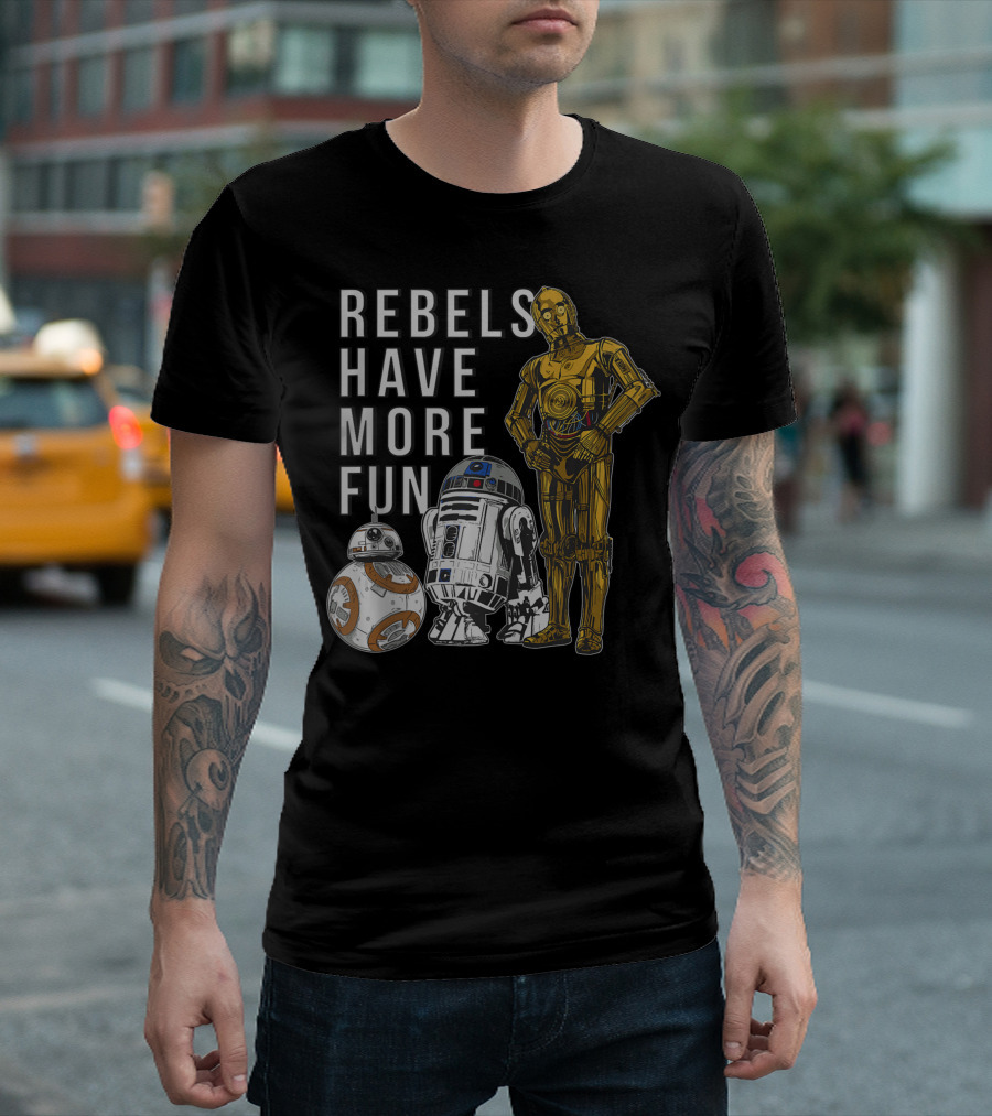 Rebels Have More Fun Star Wars Droids C-3PO R2-D2 BB-8 Gold T-Shirt