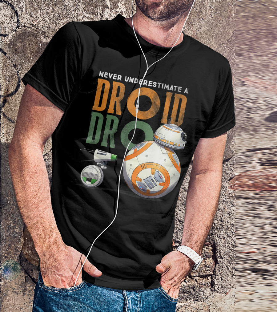 Never Underestimate A Droid Star Wars BB-8 And D-O Droid T-Shirt