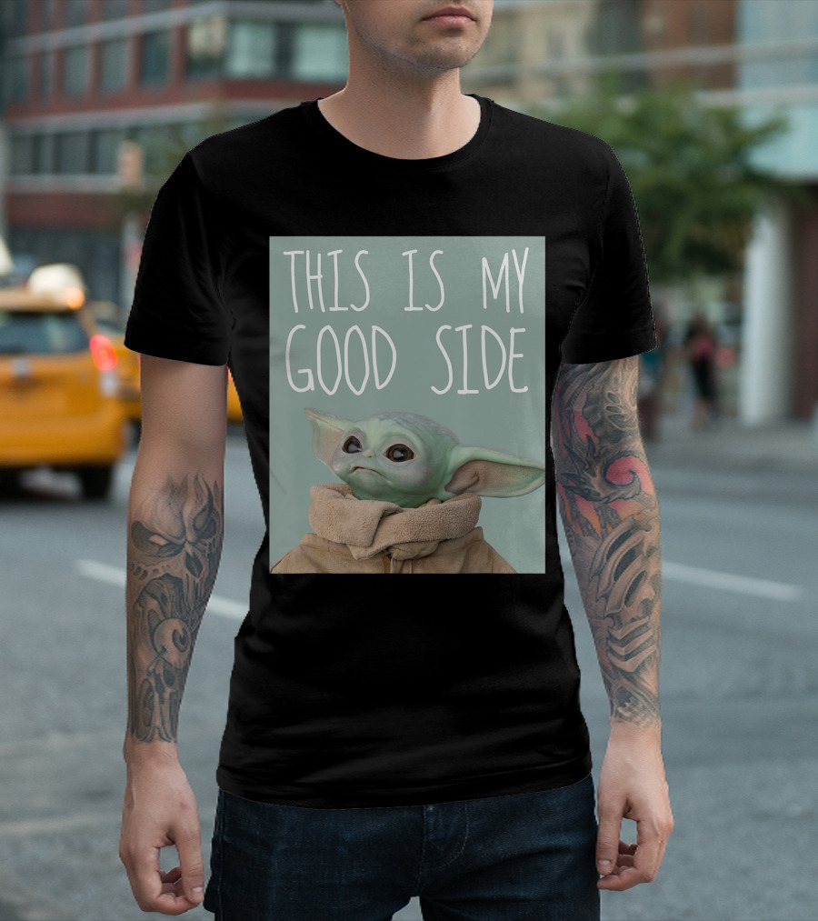 Star Wars The Mandalorian The Child This Is My Good Side Grogu Fan Favorite T-Shirt
