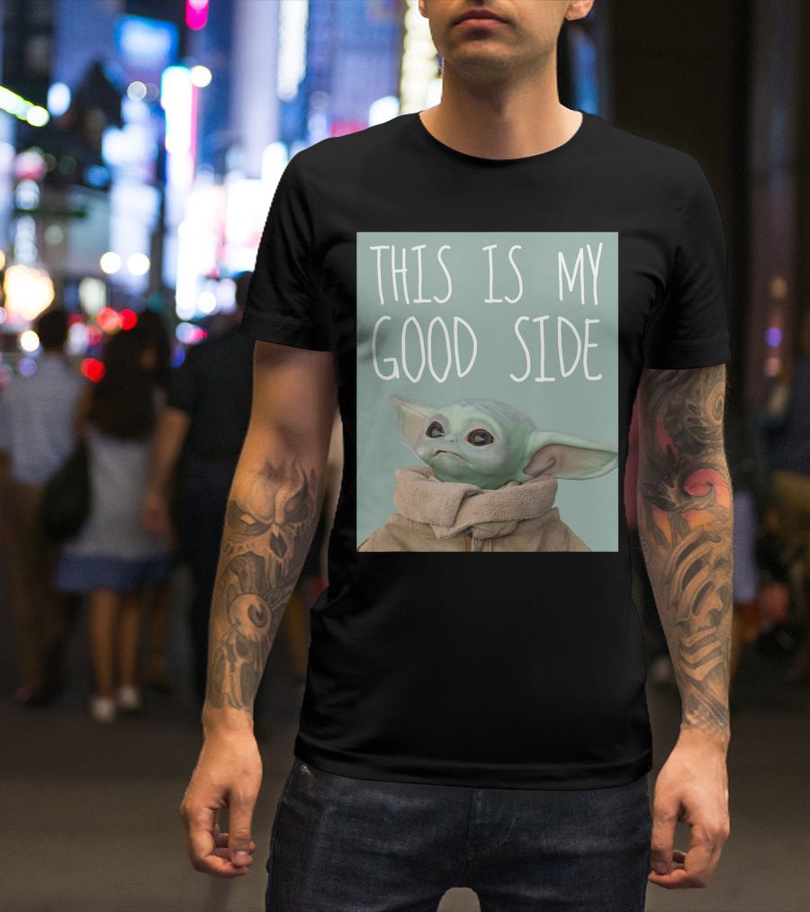 Star Wars The Mandalorian The Child This Is My Good Side Grogu Fan Favorite T-Shirt