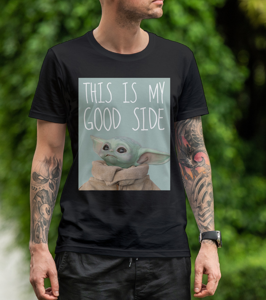 Star Wars The Mandalorian The Child This Is My Good Side Grogu Fan Favorite T-Shirt