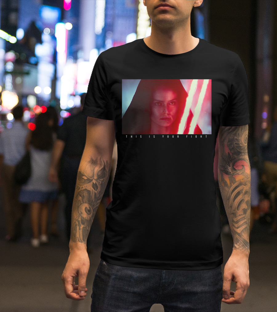 Star Wars The Rise Of Skywalker Rey This Is Your Fight With Lightsaber T-Shirt