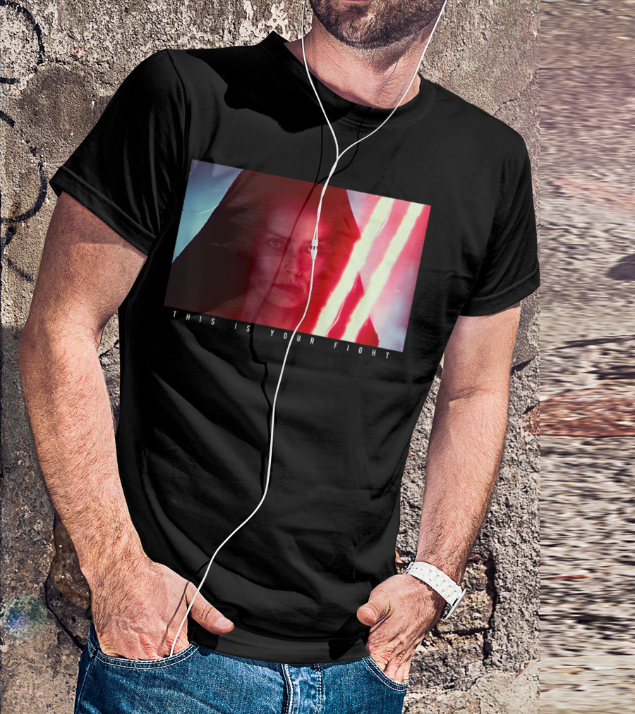 Star Wars The Rise Of Skywalker Rey This Is Your Fight With Lightsaber T-Shirt