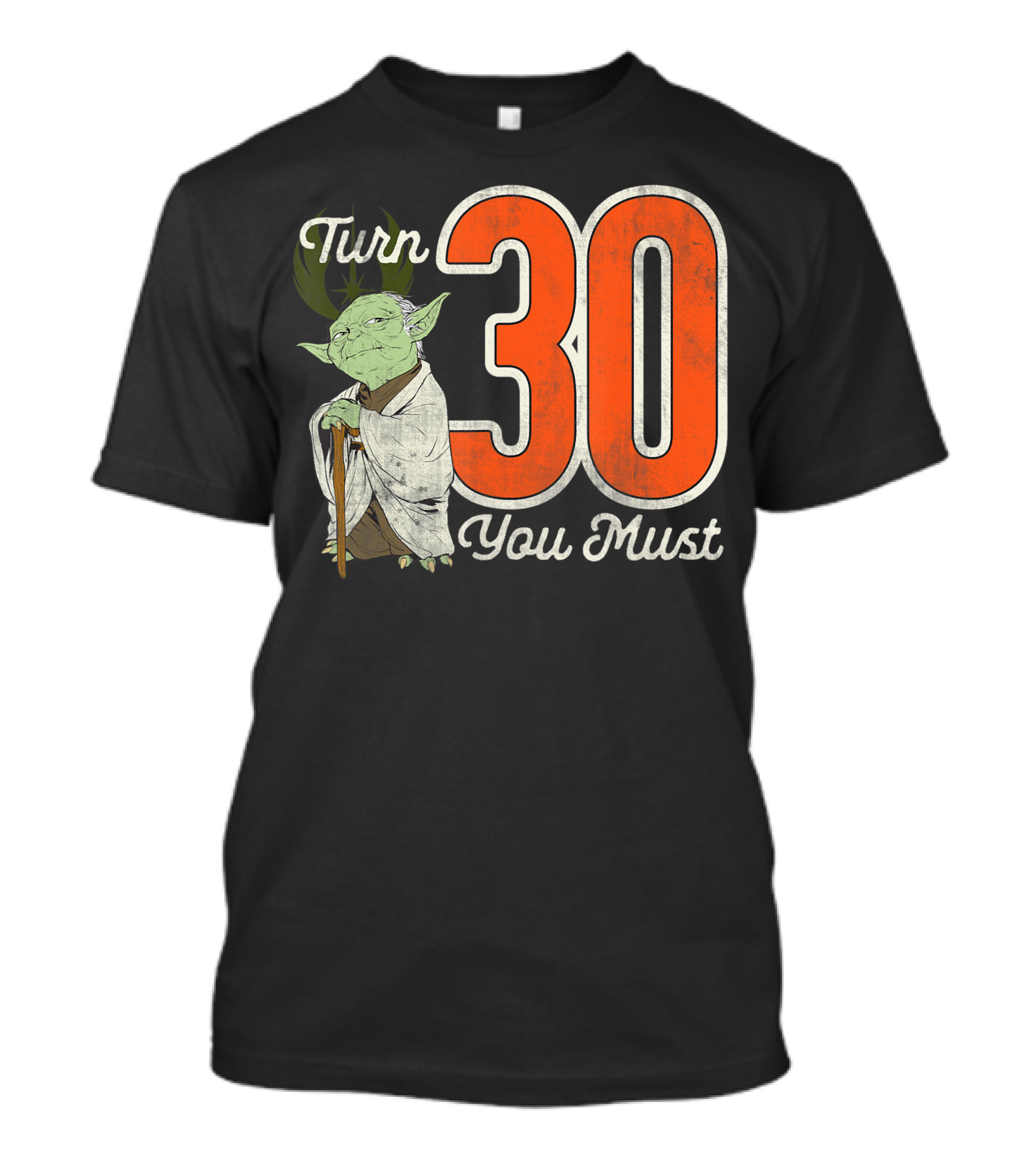 Star Wars Yoda Turn 30 You Must Birthday T-Shirt