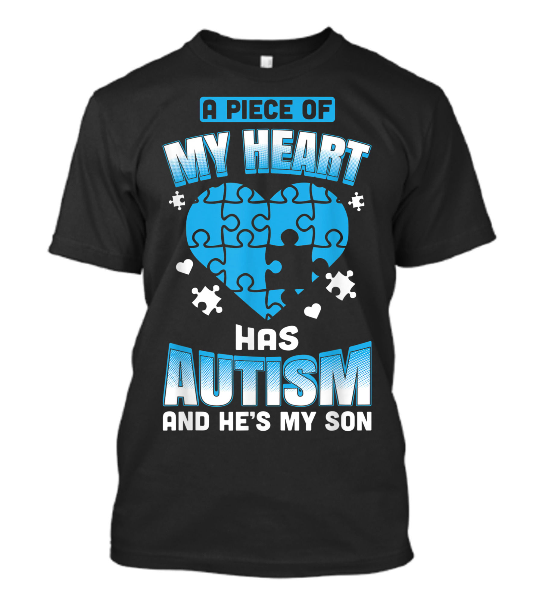 A Piece Of My Heart Has Autism And He's My Son Puzzle Heart T-Shirt