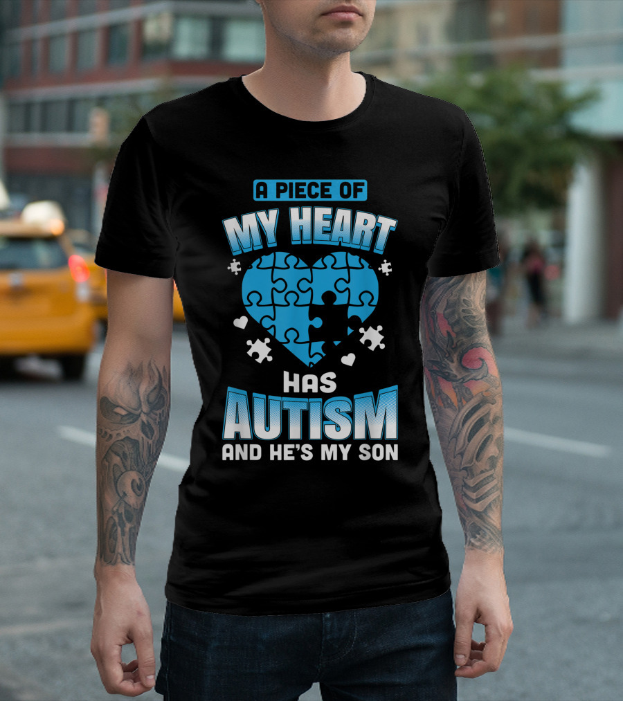 A Piece Of My Heart Has Autism And He's My Son Puzzle Heart T-Shirt