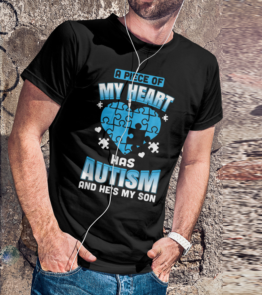 A Piece Of My Heart Has Autism And He's My Son Puzzle Heart T-Shirt