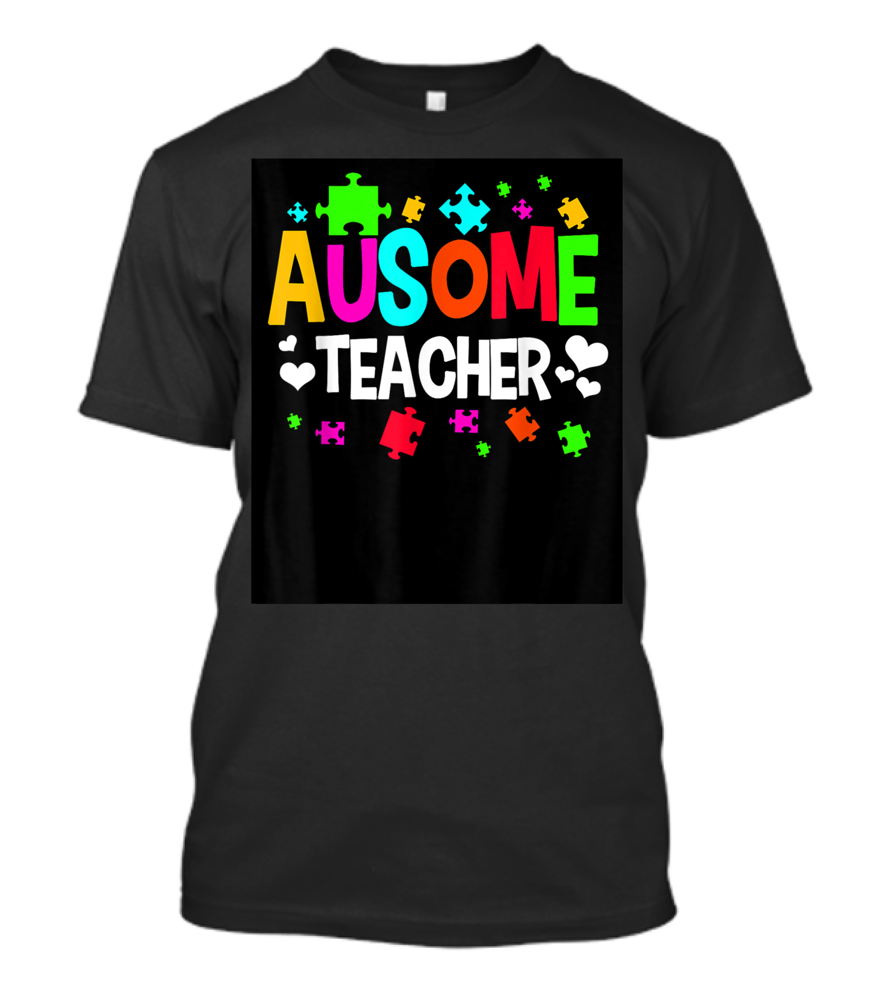 Ausome Teacher Autism Awareness Puzzle Pieces Hearts T-Shirt