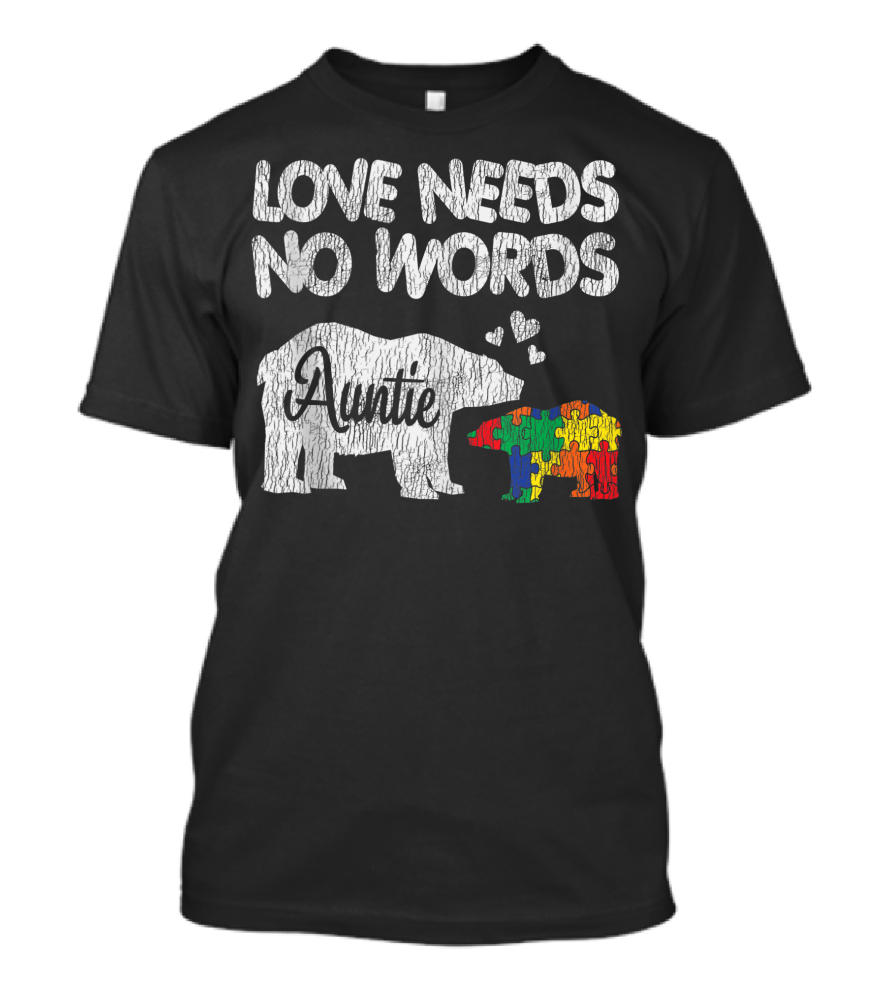 Love Needs No Words Auntie Bear Autism Awareness T-Shirt