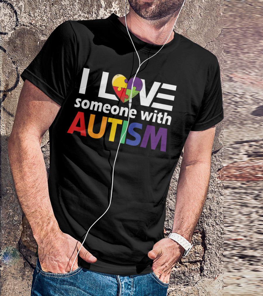 I Love Someone With Autism Colorful Heart Puzzle Autism Awareness T-Shirt