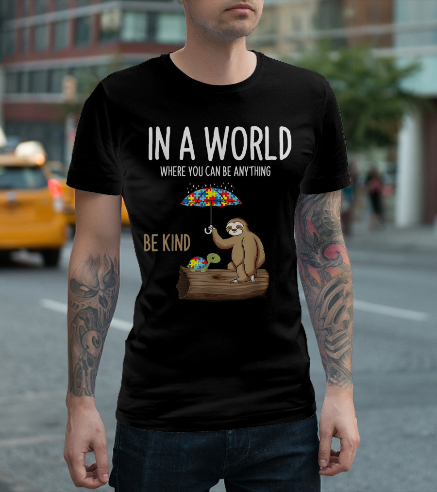 In A World Where You Can Be Anything Be Kind Autism Awareness Sloth And Turtle Puzzle Umbrella T-Shirt