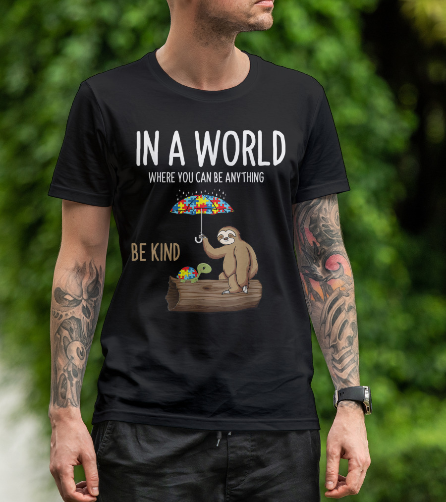 In A World Where You Can Be Anything Be Kind Autism Awareness Sloth And Turtle Puzzle Umbrella T-Shirt