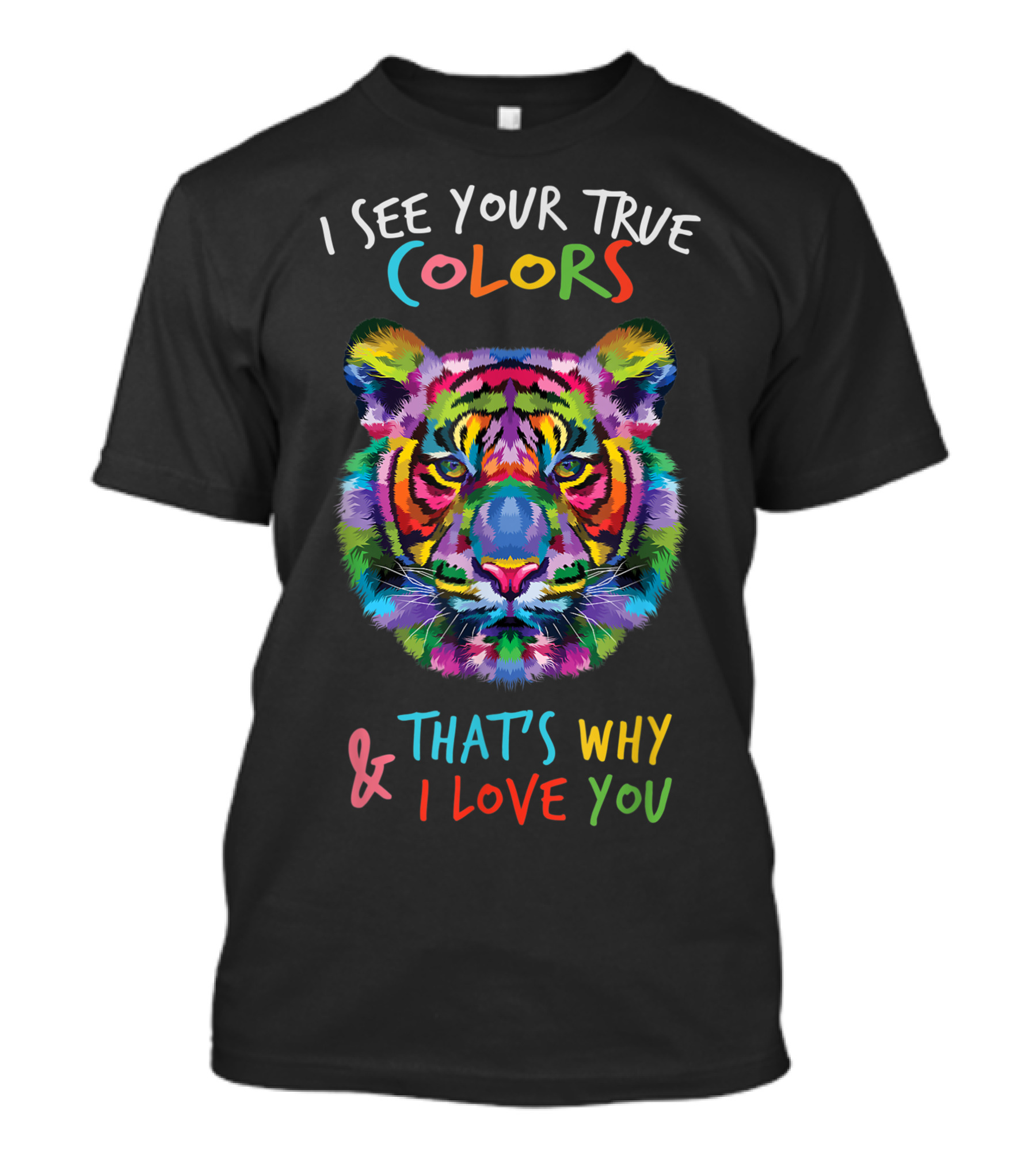 I See Your True Colors That's Why I Love You Autism Awareness Tiger T-Shirt