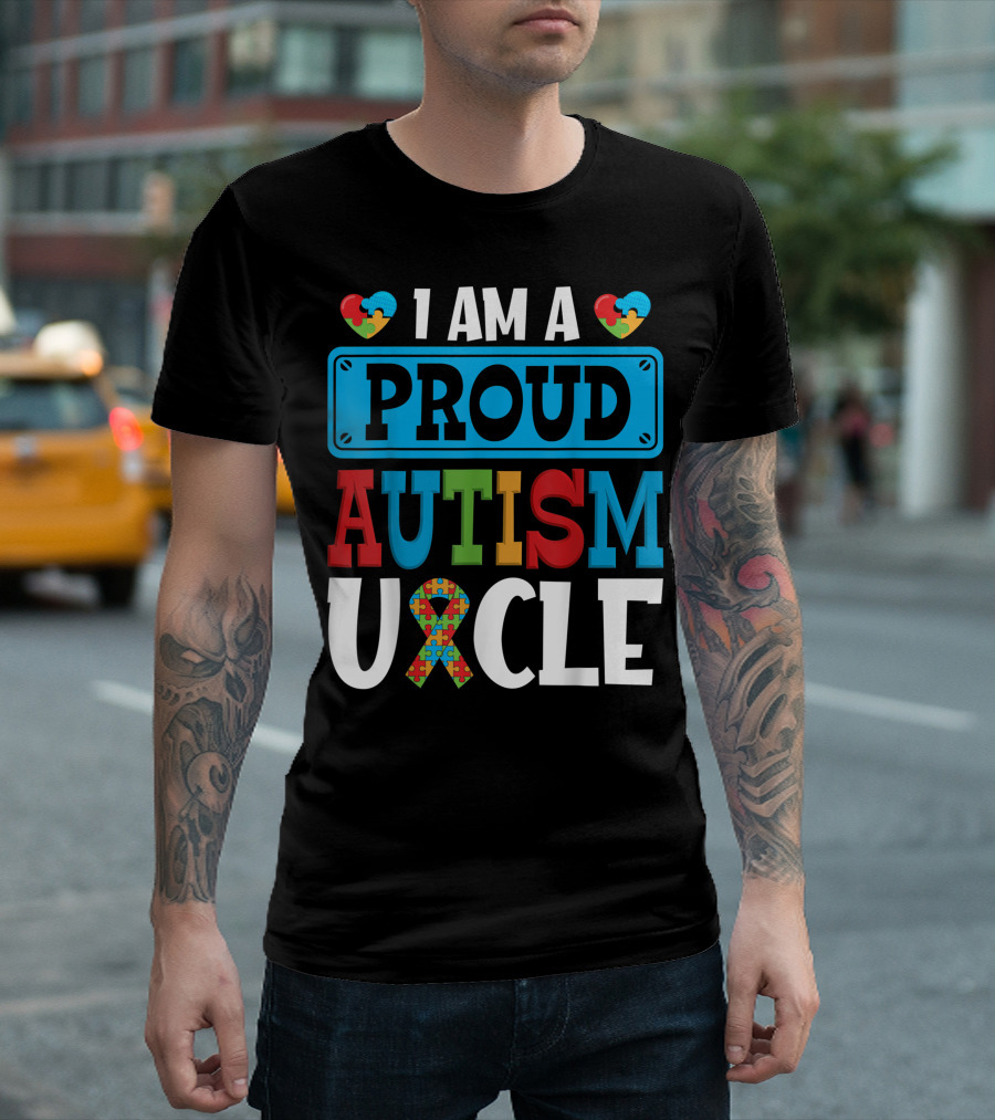 I Am A Proud Autism Uncle With Puzzle Ribbon And Hearts T-Shirt