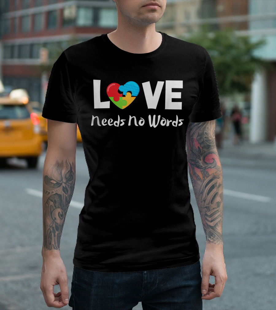 Love Needs No Words Autism Awareness Heart Puzzle T-Shirt