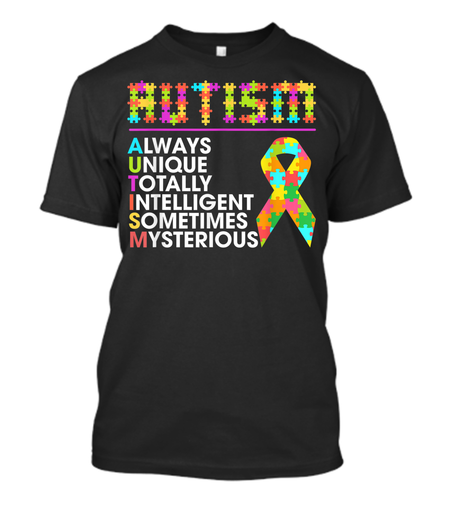 AUTISM Always Unique Totally Intelligent Sometimes Mysterious Puzzle Piece T-Shirt
